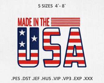 May include: Embroidered design featuring the text "MADE IN THE USA" in red and blue, with stars and stripes. The design is available in 5 sizes, ranging from 4 to 8 inches. Includes various file formats: .PES, .DST, .JEF, .HUS, .VIP, .VP3, .EXP, and .XXX.