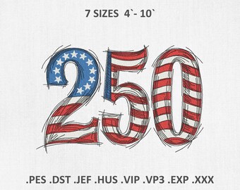 May include: Embroidered design featuring the number "250" in red, white, and blue, resembling the American flag. The text "7 SIZES 4'-10'" is above the number. Below are file formats: .PES .DST .JEF .HUS .VIP .VP3 .EXP .XXX.