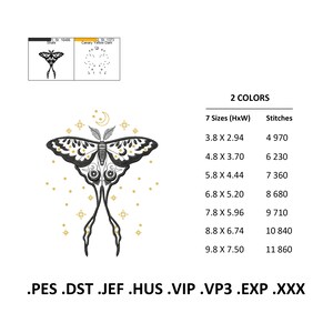 May include: Black and white embroidery design of a moth with a crescent moon and stars. The design is available in 7 sizes, ranging from 3.8 cm by 2.94 cm to 9.8 cm by 7.50 cm. The design is available in two colours and comes in the following formats: .PES, .DST, .JEF, .HUS, .VIP, .VP3, .EXP, .XXX.