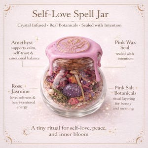 May include: A clear glass jar labeled "Self-Love Spell Jar" filled with botanicals, amethyst, and pink salt. The jar is sealed with a pink wax seal. Text on the image reads "Crystal Infused, Real Botanicals, Sealed with Intention."