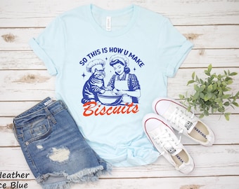 Unisex Tshirt So This Is How You Make Biscuits | Cat Biscuits Shirt | Retro Vintage Baking Shirt | Funny Bakery Tee | Mother Gift