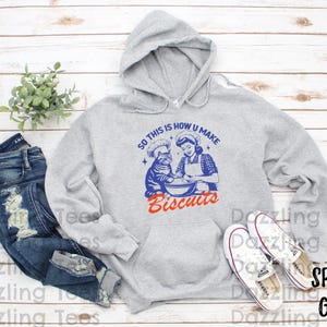 So This Is How You Make Biscuits Unisex Hoodie Sweatshirt | Cat Biscuits Retro Shirt | Vintage Baking Shirt | Funny Bakery Mother Gift