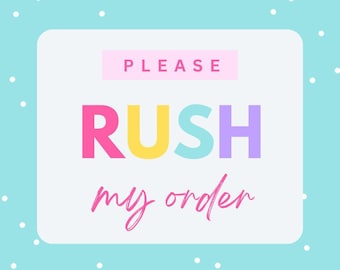 Op de afbeelding: Een digitale afbeelding met de woorden "PLEASE RUSH my order" in een speels lettertype. Het woord "RUSH" is in heldere kleuren, tegen een lichtblauwe achtergrond met witte stippen.