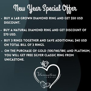 May include: New Year Special Offer from Unicastone Jewelry. Buy a lab grown diamond ring and get $50 USD discount, a natural diamond ring and get $70 USD discount, or buy 3 rings together and save an additional $40 USD on the total bill. Purchase gold (10K/14K/18K) or platinum and get a free silver classic ring.