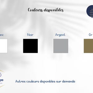 May include: A color chart showing available colors for a product. The colors are white, black, silver, and gold. The text "Couleurs disponibles" is at the top of the image. The text "Autres couleurs disponibles sur demande" is at the bottom of the image.