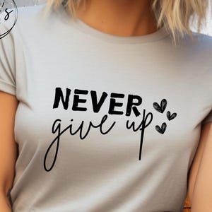 Never Give Up SVG: Boho Inspirational Shirt Design (Digital Download)