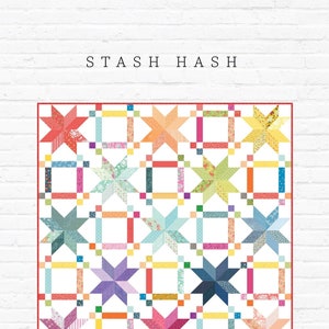 May include: A colorful quilt pattern called "Stash Hash" by Gigi's Thimble. The pattern features a grid of colorful stars with a white background.