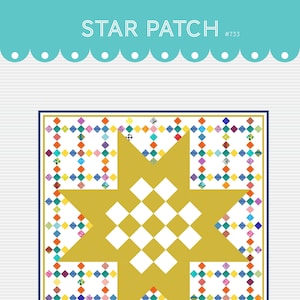 May include: A quilt pattern called "Star Patch" #733, featuring a large gold star with white squares in the center, surrounded by a border of colorful diamond-shaped fabric pieces. The pattern is from Gigi's Thimble quilt patterns.