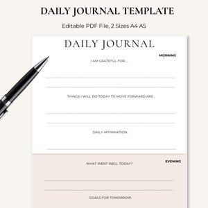 May include: A daily journal template with black text on a white background, featuring sections for morning and evening reflections. The document includes prompts like I AM GRATEFUL FOR, DAILY AFFIRMATION, and WHAT WENT WELL TODAY, alongside a black pen.