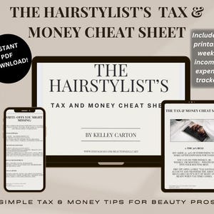 以下が含まれることがあります： 「The Hairstylist's Tax & Money Cheat Sheet」というテキストが書かれたラップトップの画面と、美容のプロ向けの税金に関するヒントが書かれた2つの小さな画面を示すデジタル製品のモックアップ。画像の下部には「Simple Tax & Money Tips for Beauty Pros」というテキストがあります。