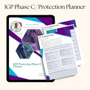 May include: A digital tablet displaying an IGP Phase C Protection Planner with a German Shepherd logo, text, and training photos, alongside printed pages featuring structured forms for tracking training sessions, exercises, and performance scores.