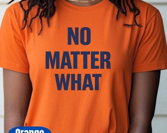Detroit Tigers Tee, Detroit Baseball Tee, No Matter What Tee, Motivational Tee, Baseball Tee, Tigers Tee, Motivation Tee, Baseball Tee