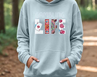 Gambling Life Hoodie, Casino Graphic Sweatshirt, Vegas Apparel, Poker Dice Roulette Lover Gift