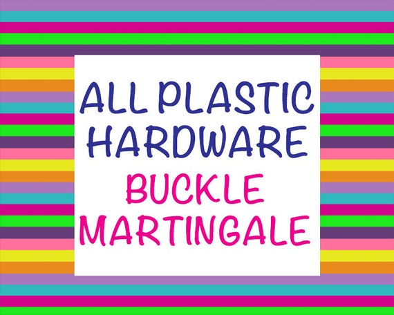 ALL PLASTIC HARDWARE - Buckle Martingale Dog Collar - Pick Any Fabric