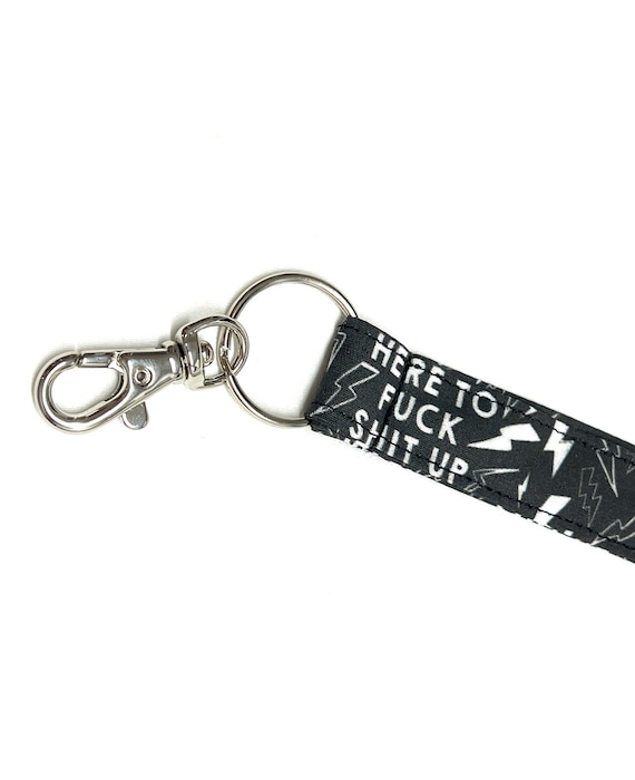 Funny Lanyard - Here to F*ck Shit Up - Swearing - Troublemaker - 3/4" Wide