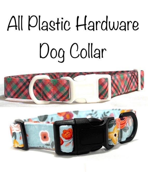 ALL PLASTIC HARDWARE Dog Collar - No Metal - Pick a Fabric