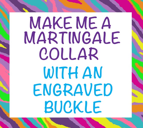 Martingale Dog Collar - Personalized Laser Engraved Buckle - Pick Your Fabric