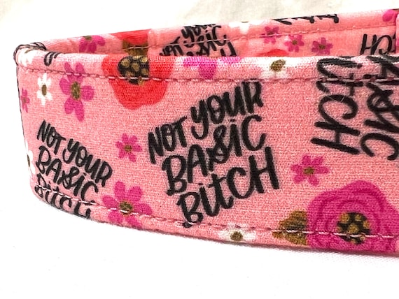 Funny Dog Collar for Girl - Not Your Basic Bitch