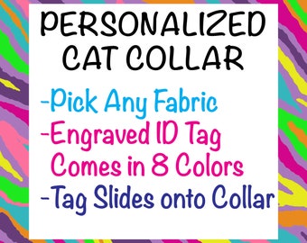 Personalized Breakaway Cat Collar for Boy, Girl  - Colored Slide-On Engraved ID Tag - Pick Any Fabric