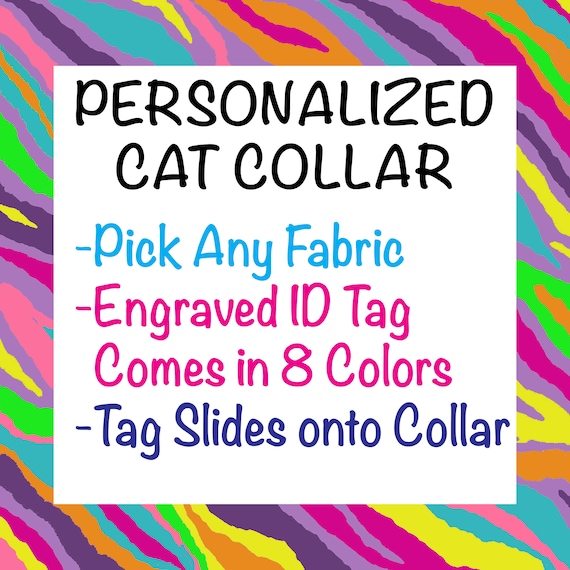 Personalized Breakaway Cat Collar for Boy, Girl  - Colored Slide-On Engraved ID Tag - Pick Any Fabric