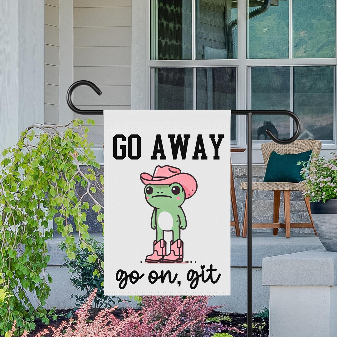 Frog Git Go Away Frog Flag; Funny Garden Flag; Go on Git Yard Sign; Cowboy Frog ...