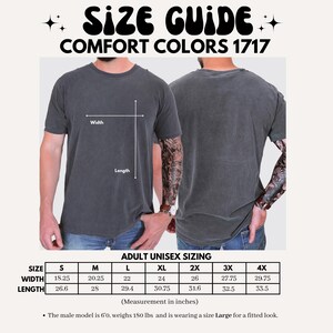 May include: Size guide for Comfort Colors 1717 t-shirts. The image shows a gray t-shirt with measurements for width and length. The size chart includes measurements in inches for sizes S through 4X. The text at the top says "SIZE GUIDE" and "COMFORT COLORS 1717".