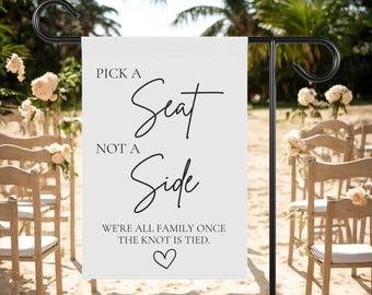 Pick A Seat Not A Side Garden Flag, Pick A Seat Not Side, Ceremony Seat Sign, Ceremonysign, Wedding Entry Sign, Seating Ceremony Sign