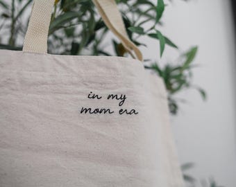 Embroidered Canvas Tote Bag, In My Mom Era, Diaper Bag
