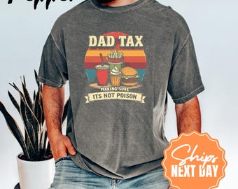 Comfort Colors Dad Tax Shirt, Funny Father's Day Tee