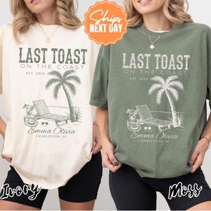 Comfort Colors Beach Bachelorette Shirt, Last Toast on the Coast Tee, Custom Girls Trip Shirt, Personalized Bridal Party Shirt