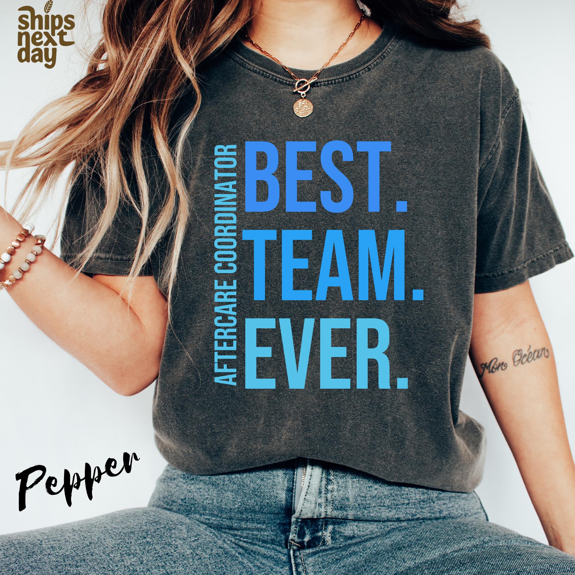 Comfort Colors Custom Team Shirt, Customized Best Team Ever Shirt, Teammate T-Shirt, Work Team Coworkers, Team Member Shirt, Company T-shirt