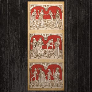 May include: A vertical print featuring three stacked panels depicting a medieval Danse Macabre. Each panel shows skeletons interacting with figures in historical attire against a red background, framed by architectural arches on aged paper.