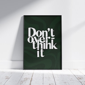 Art mural minimaliste motivant - Poster Don&#39;t Overthink It - Impression de typographie moderne - Décoration d&#39;intérieur esthétique verte