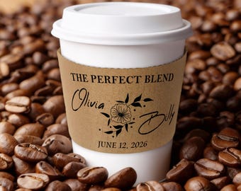 The Perfect Blend Wedding Coffee Cups & Lids, Personalized Sleeves, Bulk Custom Tea Cups Reception Favors, Bridal Shower Coffee Bar Supplies