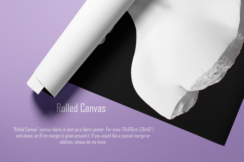 May include: A rolled white canvas print against a black backdrop and a purple surface. The text "Rolled Canvas" is visible, with information about the fabric poster and margin sizes.