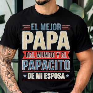 Divertente design di camicia umoristica per papà latinoamericano, El Mejor Papá Del Mundo Y El Papacito De Mi Esposa Png, Png spagnolo vintage Papá, Png per la festa del papà
