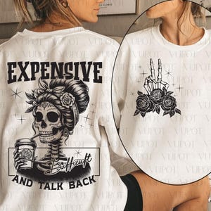 Expensive Difficult And Talks Back PNG, Mom Skeleton Png, Funny Mom Saying Png, Front And Back Png, Funny Mama Png, Digital File