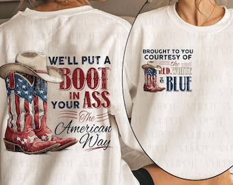 Vamos colocar uma bota na sua bunda PNG, É o jeito americano PNG, Cortesia de PNG, Vermelho, Branco e Azul PNG, 4 de julho PNG, América PNG