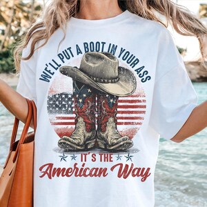 We&#39;ll Put A Boot In Your Ass Png, Red White & Blue Png, It&#39;s The American Way PNG, Brought To You Courtesy Png, 4th Of July Png, America Png