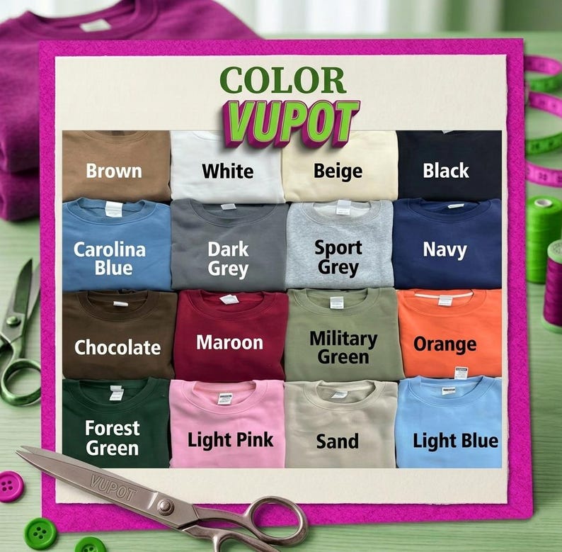 May include: A color chart featuring fifteen folded sweatshirts in various shades including brown, white, beige, black, carolina blue, dark grey, sport grey, navy, chocolate, maroon, military green, orange, forest green, light pink, sand, and light blue.