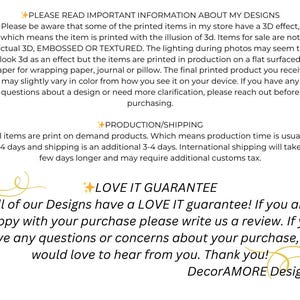 May include: A white informational graphic with black text detailing store policies. It includes sections titled PLEASE READ IMPORTANT INFORMATION ABOUT MY DESIGNS, PRODUCTION/SHIPPING, and LOVE IT GUARANTEE, ending with the name DecorAMORE Designs.