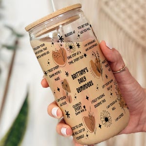 Daily Reminders Sipper Glass Positive Vibes Self Love Cup Mental Health Tumbler Daily Affirmations Glass Cup Self Gift For Women Swear