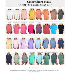 May include: Color chart of Comfort Colors 1717 unisex t-shirts in various colors, including white, ivory, peachy, mustard, and terracotta. Other colors include cumin, watermelon, and black. Care instructions are also included.