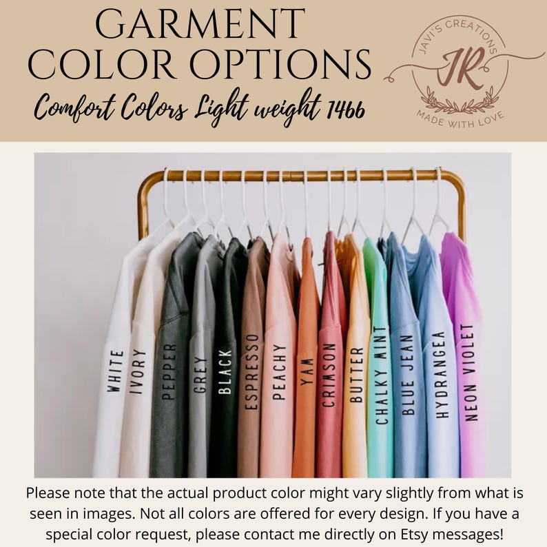 May include: A display of t-shirts in various colors, including white, grey, black, and vibrant hues like neon violet and blue jean. The text "GARMENT COLOR OPTIONS" and "Comfort Colors Light weight 1466" are visible. The shirts hang on a gold rack.
