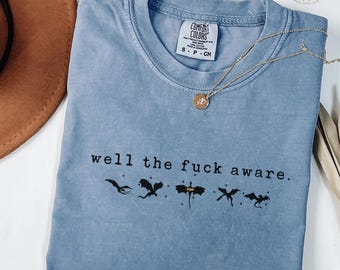 Comfort Colors Well The F Aware Shirt: Fourth Wing Shirt, Gifts For Readers, Book Lovers Shirt