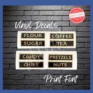 May include: Vinyl decals with gold lettering on black backgrounds. The labels read "Flour", "Sugar", "Coffee", "Tea", "Candy", "Chips", "Pretzels", and "Nuts".