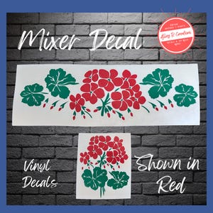 May include: Vinyl decals featuring a red floral design with green leaves. The decals are shown in red and are labeled "Mixer Decal" and "Vinyl Decals". A circular logo reads "Alley P. Creations DECALS & SO MUCH MORE!"