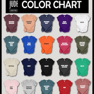 May include: Color chart featuring a variety of t-shirts in different colors. The shirts are arranged in rows and columns, showcasing shades like heather maroon, peach, navy, and white. The text "COLOR CHART" is at the top.