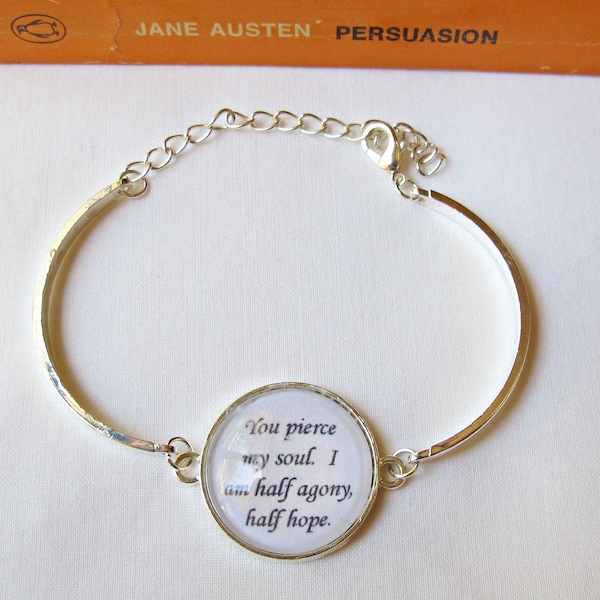 Jane Austen Bracelet Persuasion You Pierce My Soul I Am Half Hope Half Agony Silver Plated Adjustable Women Valentine