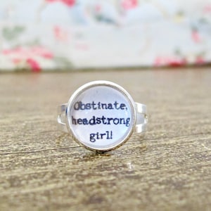 Jane Austen Quote Ring Jewellery Jewelry Pride and Prejudice Silver Plated Adjustable Obstinate Headstrong Girl